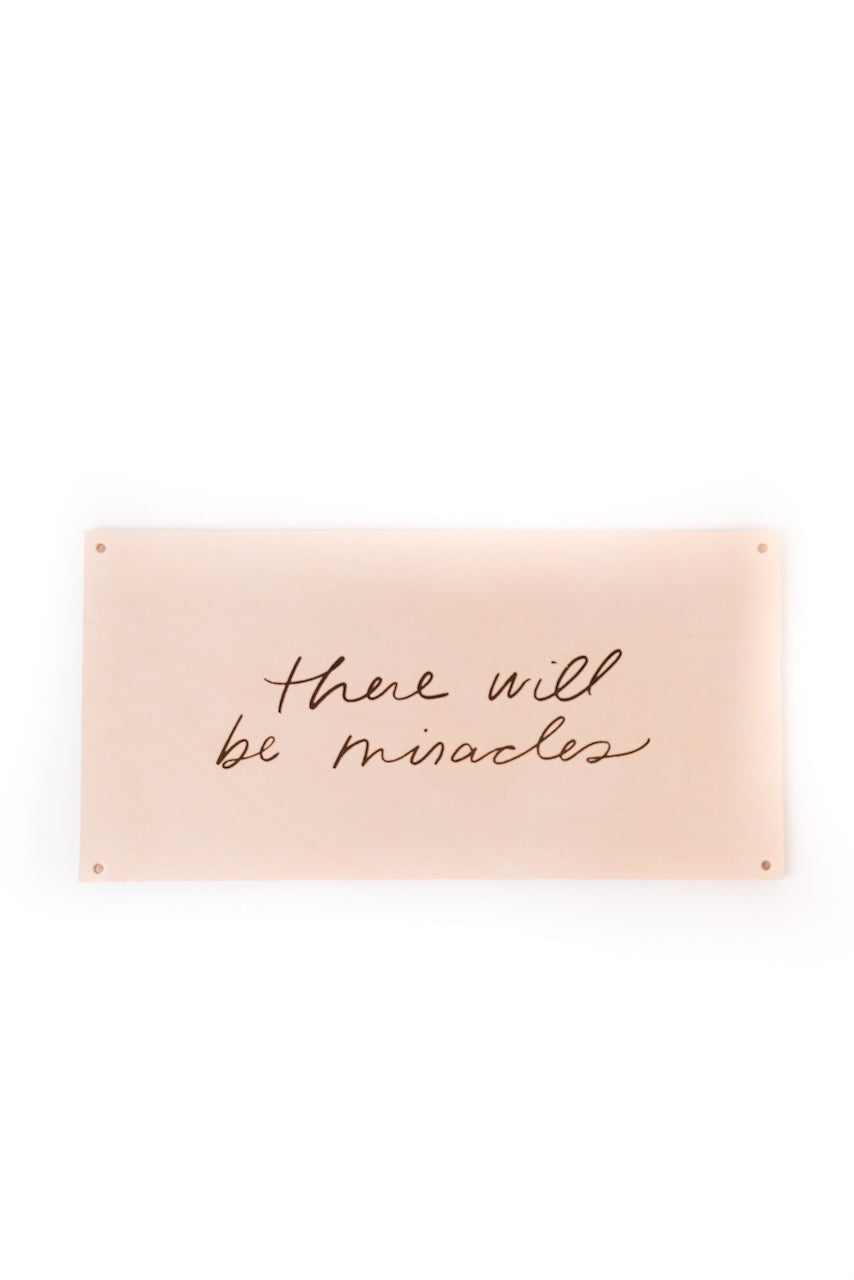 There Will Be Miracles Sign