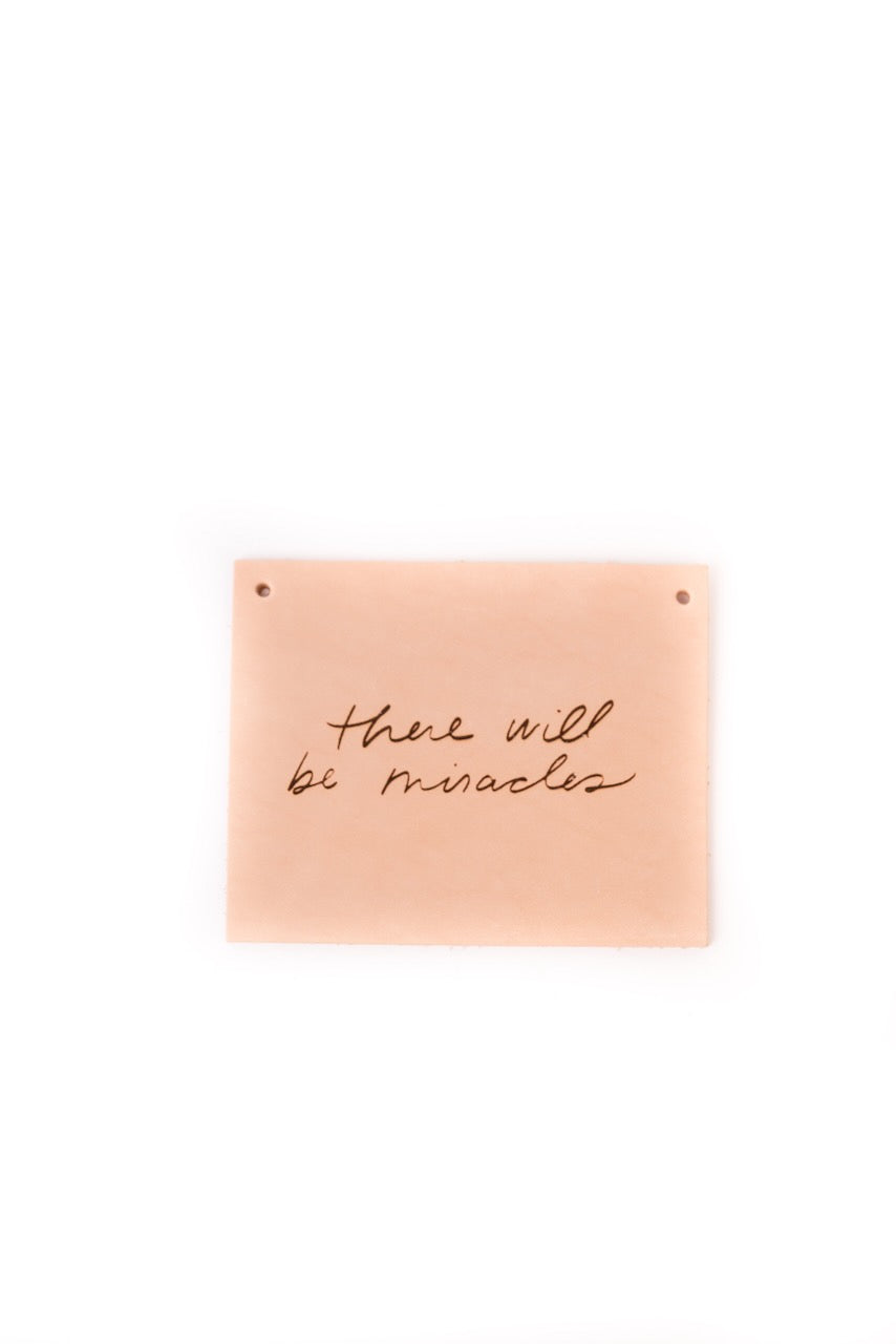 There Will Be Miracles Sign