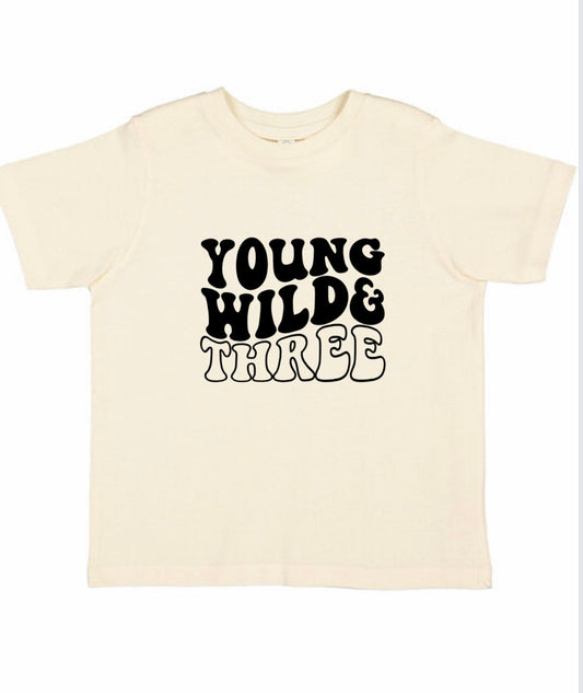 “Young Wild & Three” Birthday Tee (MTO)