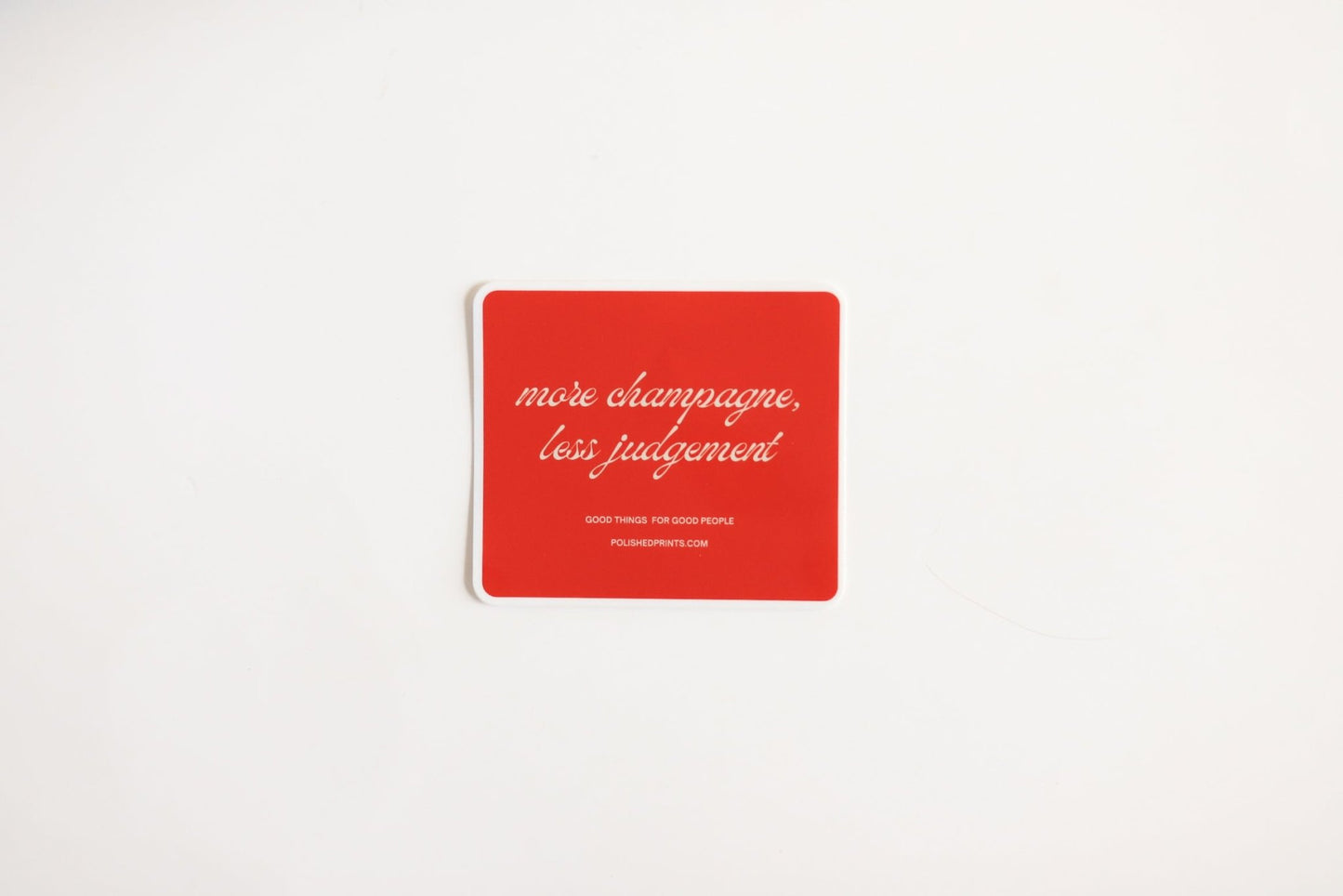 More Champagne, Less Judgement Waterproof Sticker - Mack & Harvie