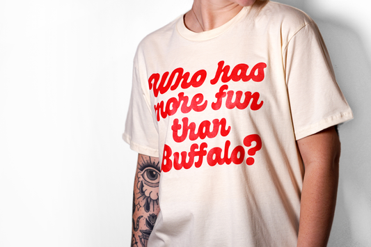 Who Has More Fun Than Buffalo? Tee