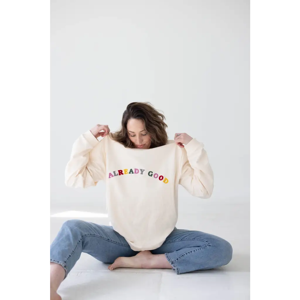 Already Good Embroidered Pullover | FREE SHIPPING