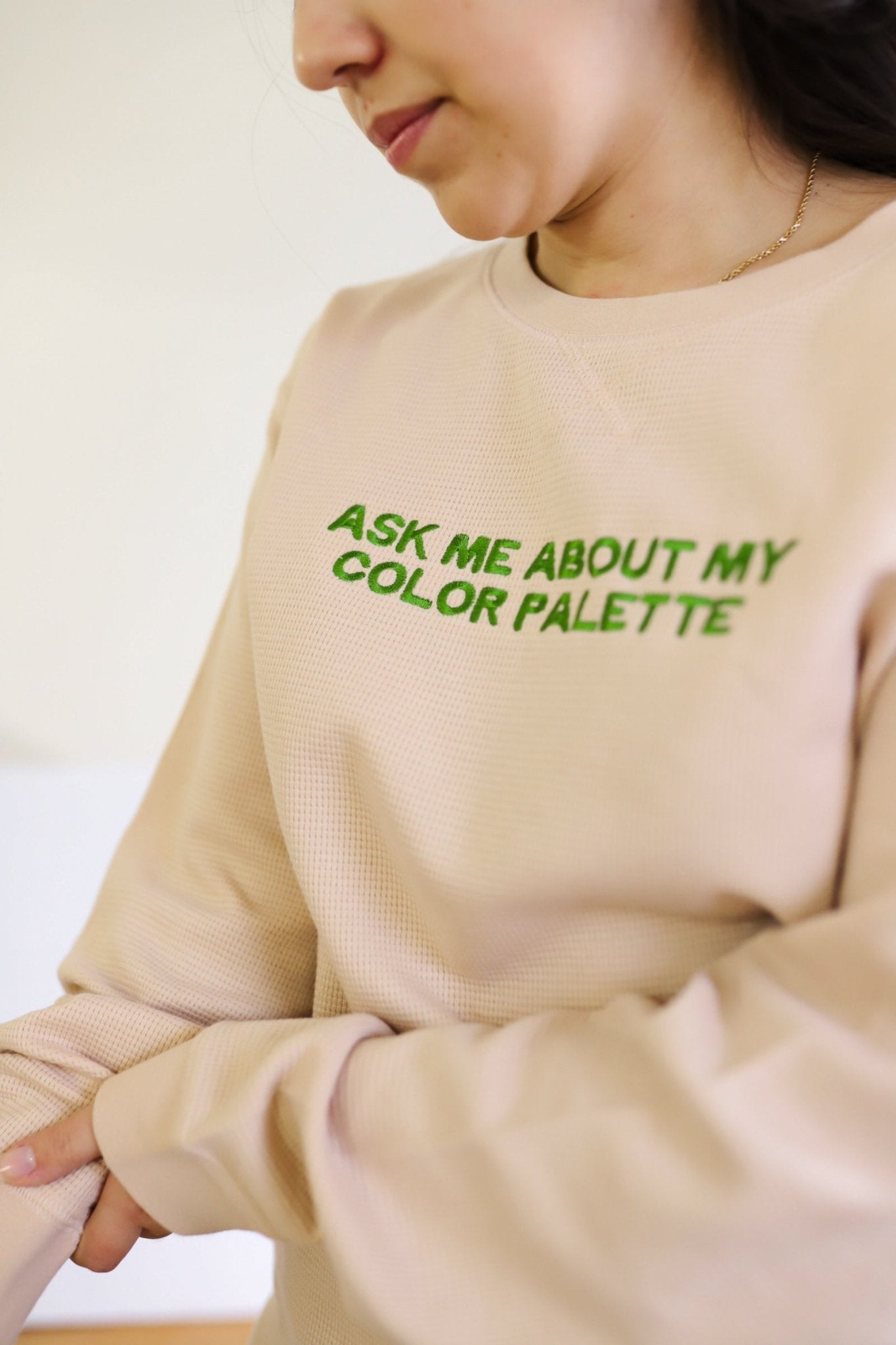 Ask Me About My Color Palette l Embroidered Waffle Pullover - Mack & Harvie