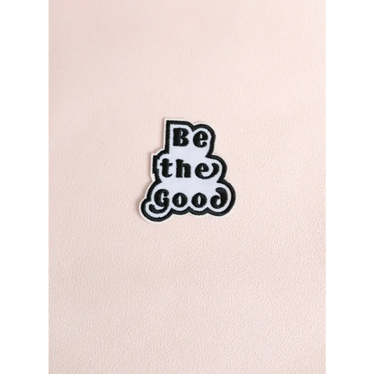 Be the Good Iron-on Patch for Positive Vibes