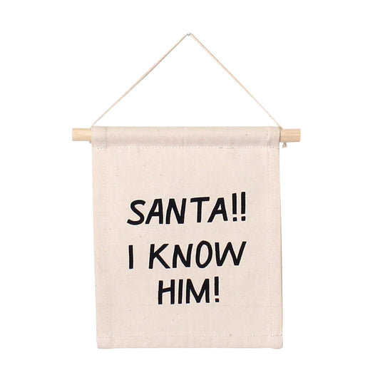 santa I know him hang sign