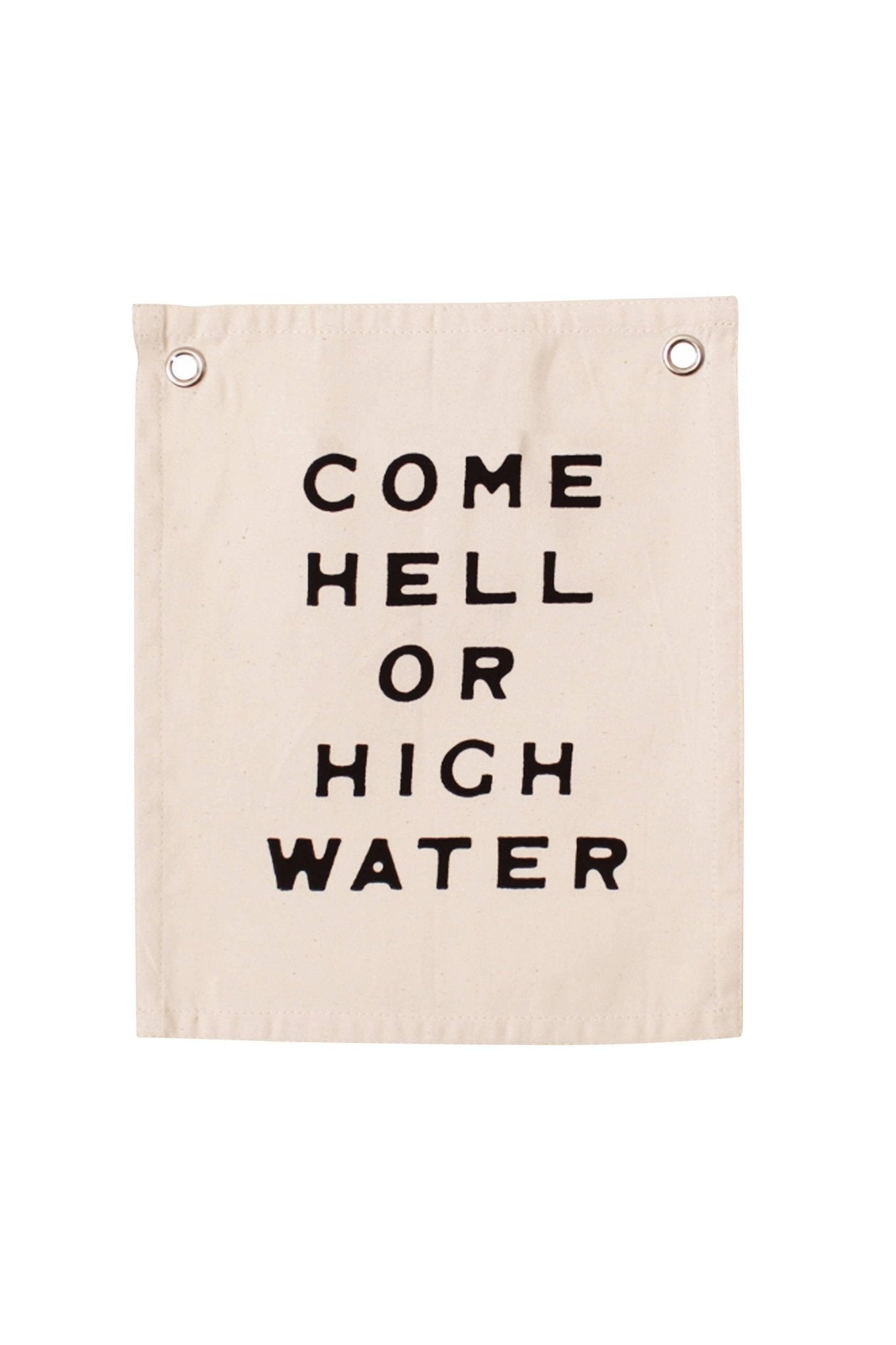 Come Hell or High Water Banner - Mack & Harvie